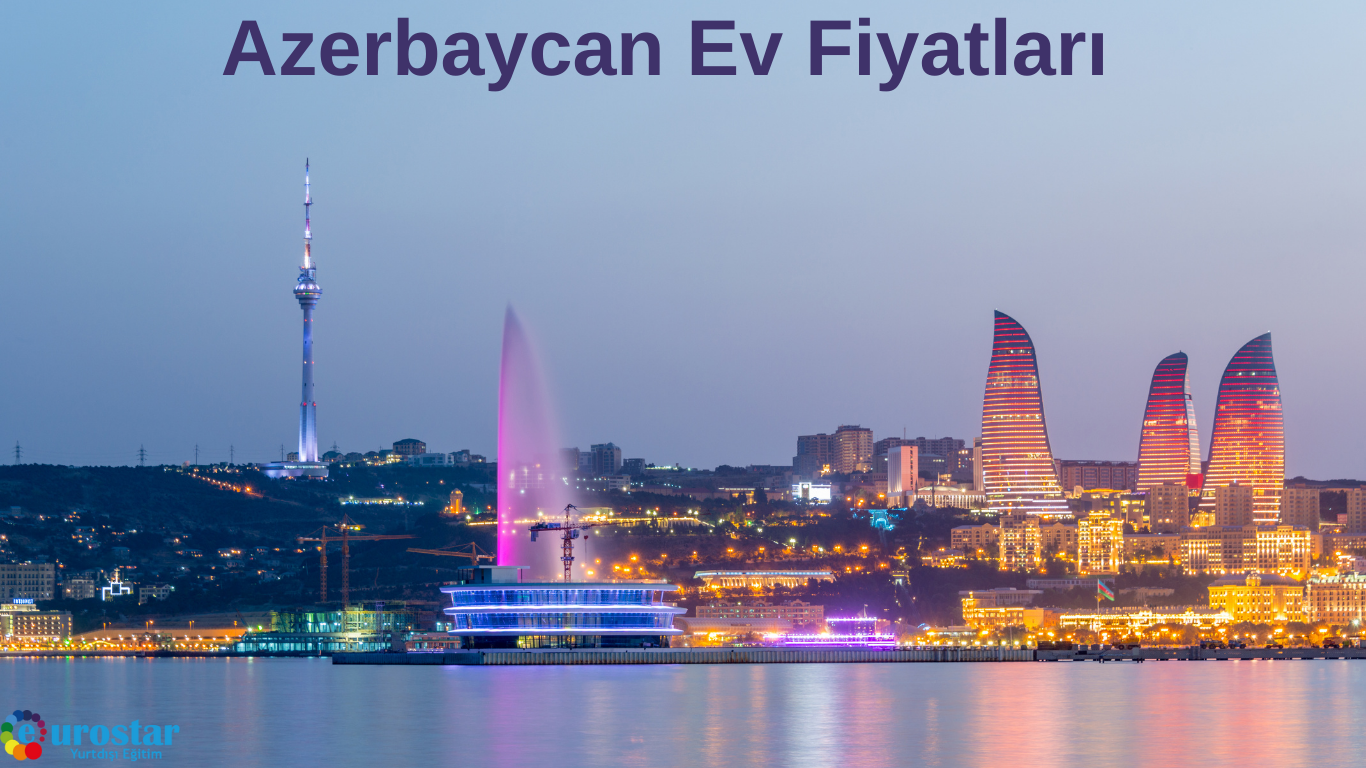 Azerbaycan Ev Fiyatları