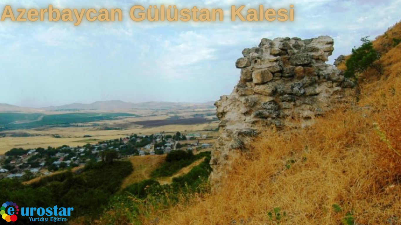 Azerbaycan Gülüstan Kalesi