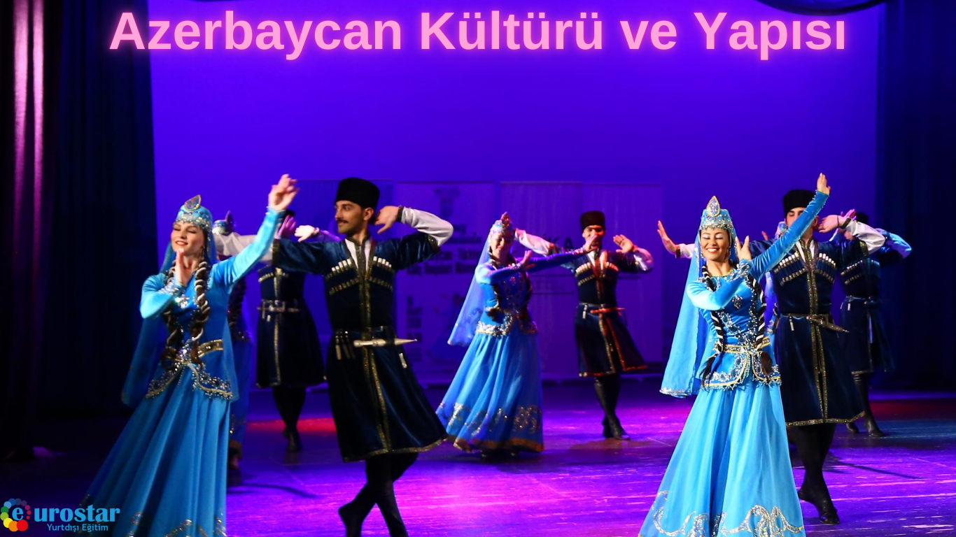 Azerbaycan Kültürü ve Yapısı