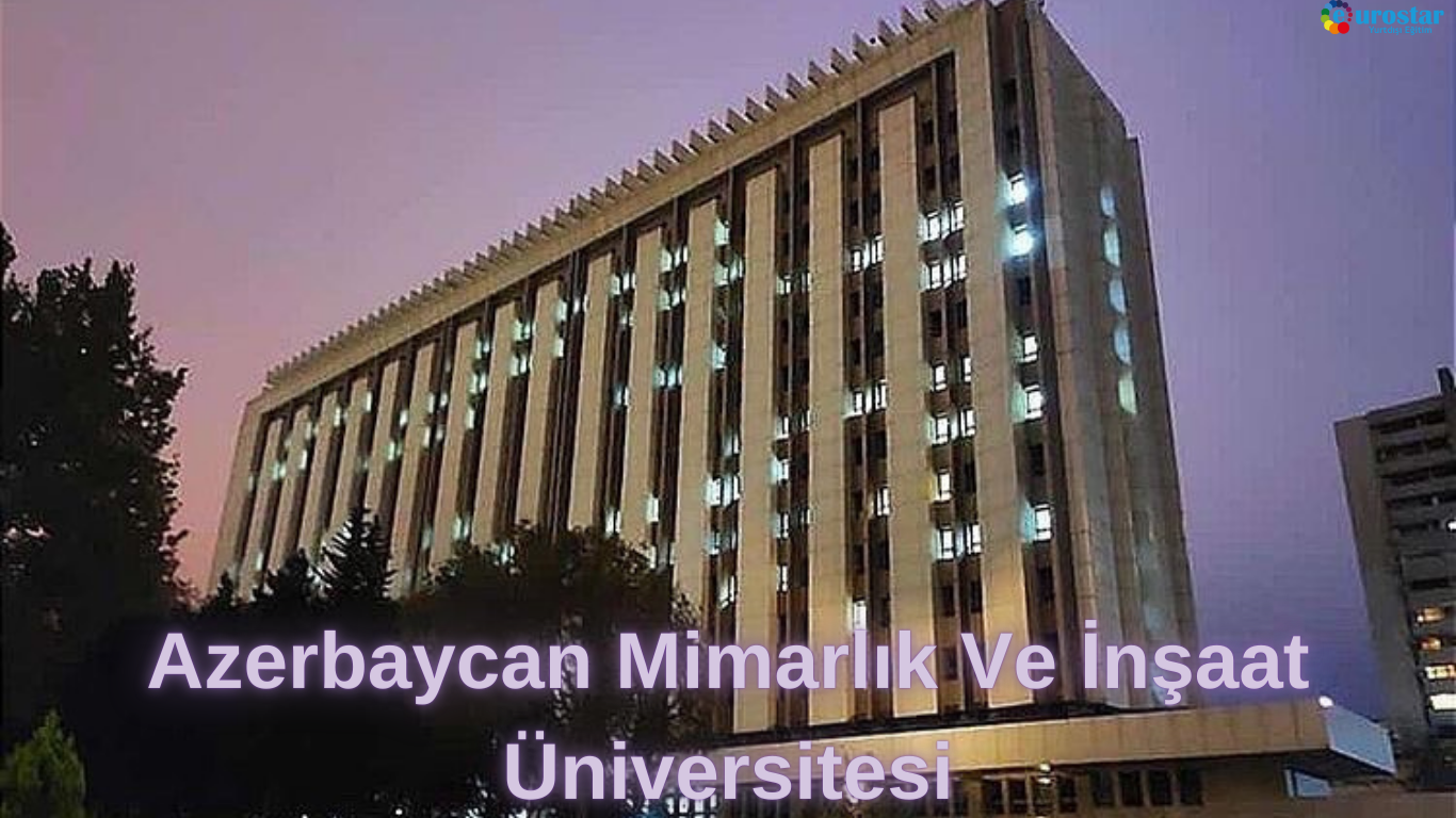 Azerbaycan Mimarlık Ve İnşaat Üniversitesi