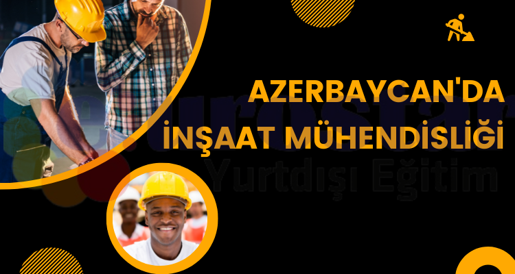 azerbaycan-univeristesi-insaat-mühendisligi