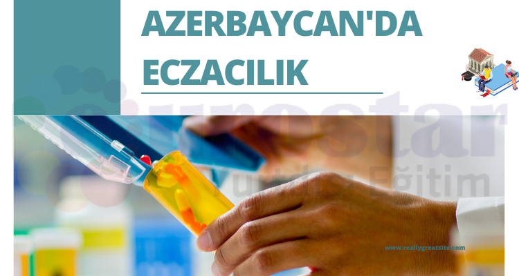 azerbaycanda-eczacılık-okumak